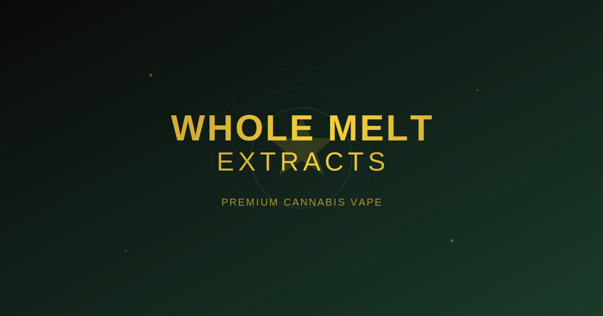 Whole Melt Extracts